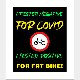 I Tested Negative for Covid. I Tested Positive for Fat Bike Mountain Biking Posters and Art